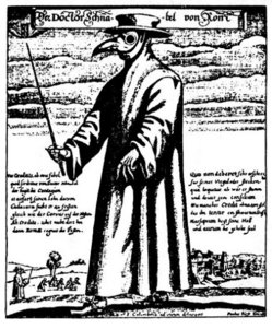 "Doctor Schnabel von Rom" (English: "Doctor Beak of Rome") engraving by Paul Fürst (after J Columbina). The beak is a primitive gas mask, stuffed with substances (such as spices and herbs) thought to ward off the plague.